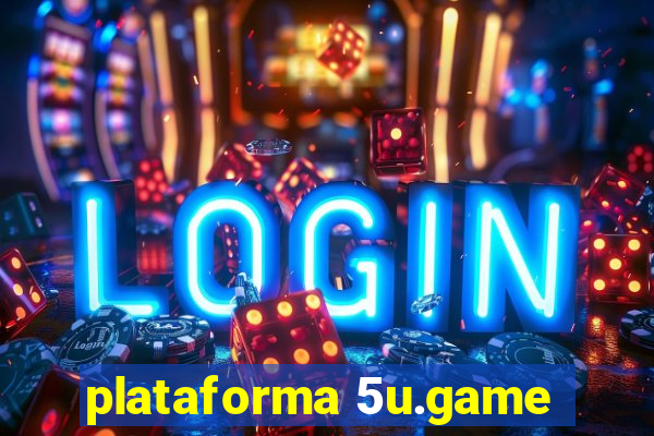 plataforma 5u.game