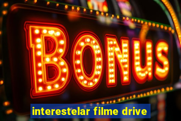 interestelar filme drive