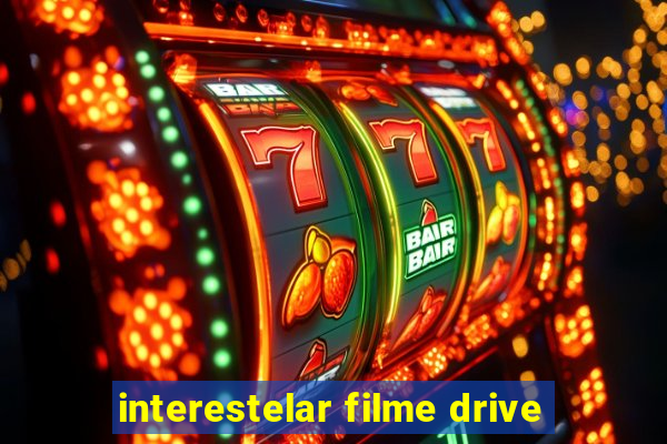 interestelar filme drive