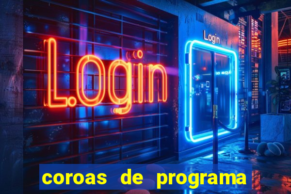 coroas de programa de porto alegre