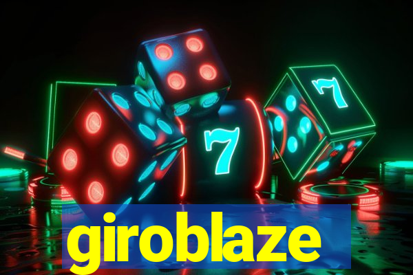 giroblaze