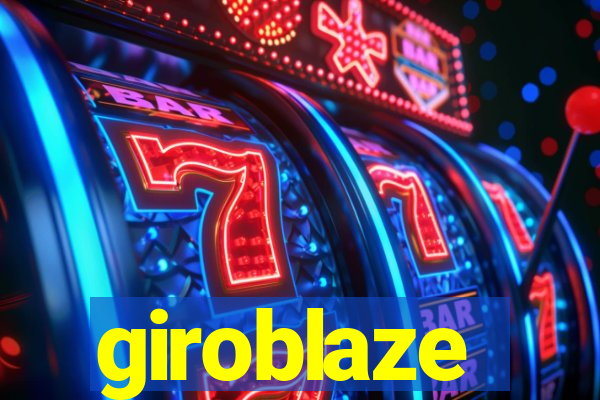 giroblaze