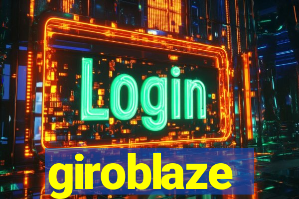 giroblaze