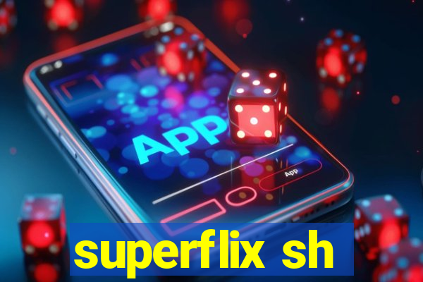 superflix sh