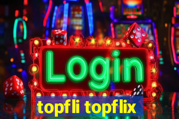 topfli topflix