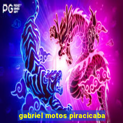 gabriel motos piracicaba