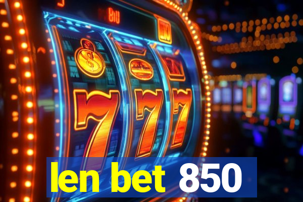 len bet 850