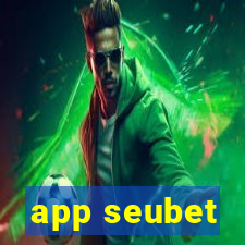 app seubet