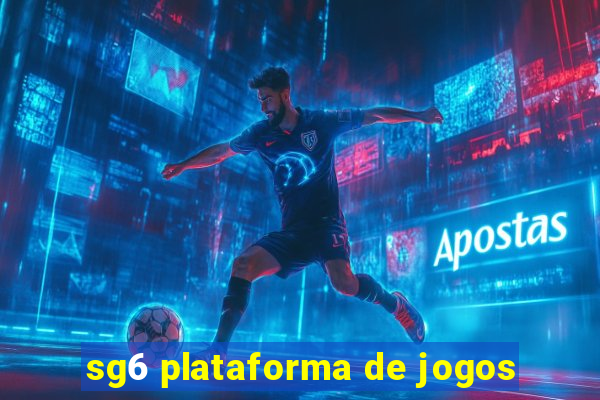 sg6 plataforma de jogos