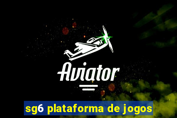 sg6 plataforma de jogos