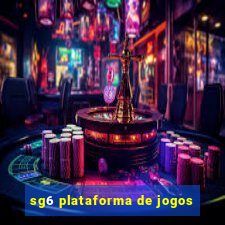 sg6 plataforma de jogos