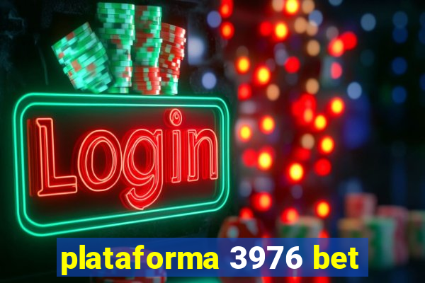 plataforma 3976 bet