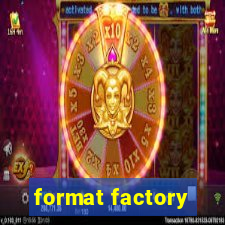 format factory