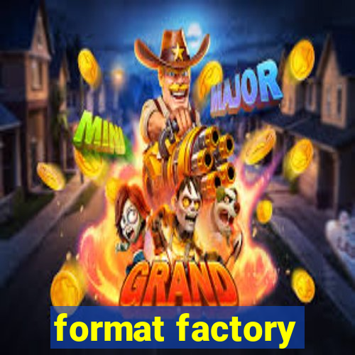 format factory