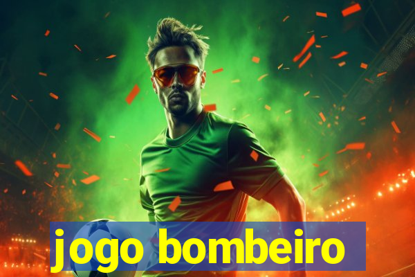 jogo bombeiro