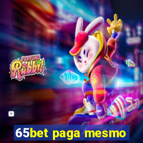 65bet paga mesmo