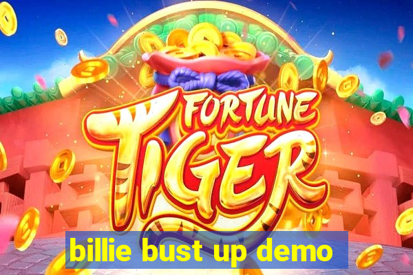 billie bust up demo