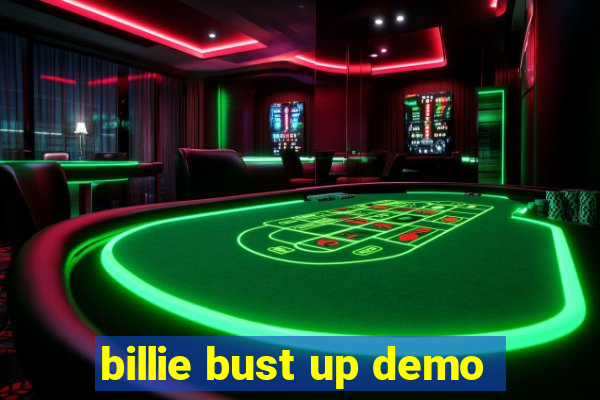 billie bust up demo