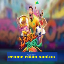 erome raian santos