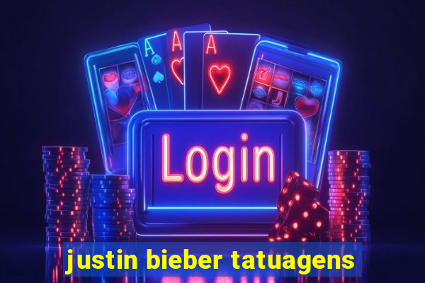 justin bieber tatuagens