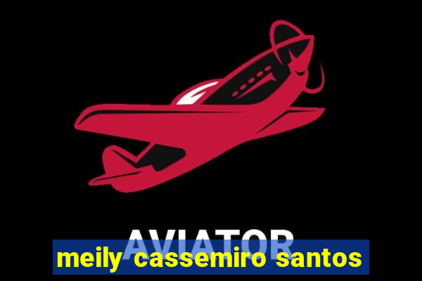 meily cassemiro santos