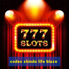 codes shindo life blaze