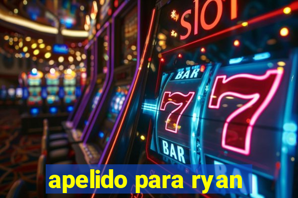 apelido para ryan