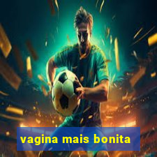 vagina mais bonita