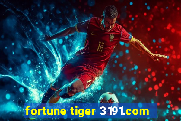 fortune tiger 3191.com