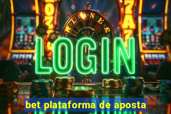 bet plataforma de aposta