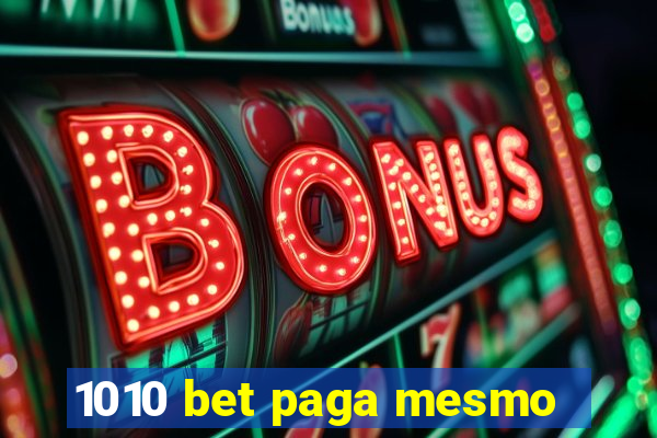 1010 bet paga mesmo