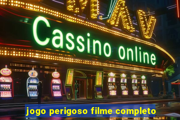 jogo perigoso filme completo