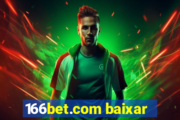 166bet.com baixar