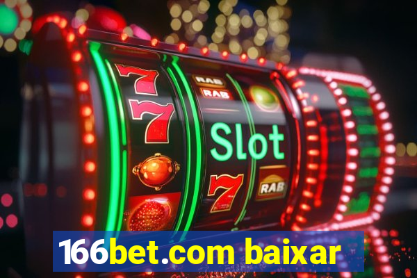 166bet.com baixar