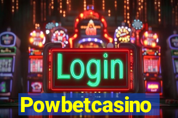 Powbetcasino