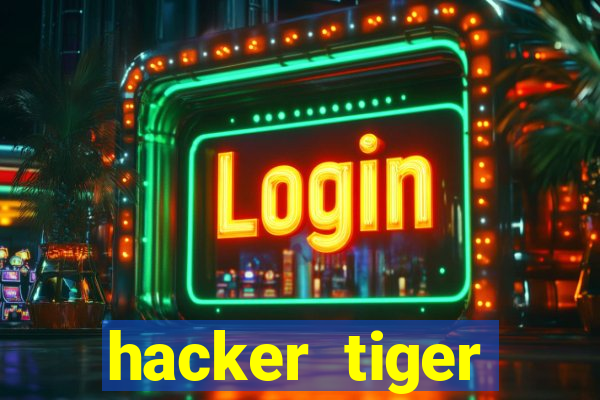 hacker tiger fortune gratis