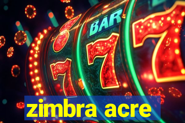 zimbra acre