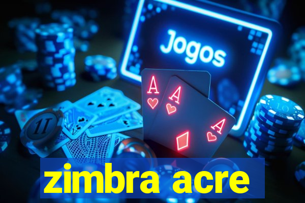 zimbra acre