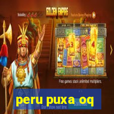 peru puxa oq