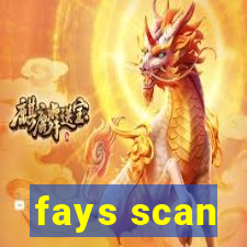 fays scan