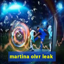 martina olvr leak