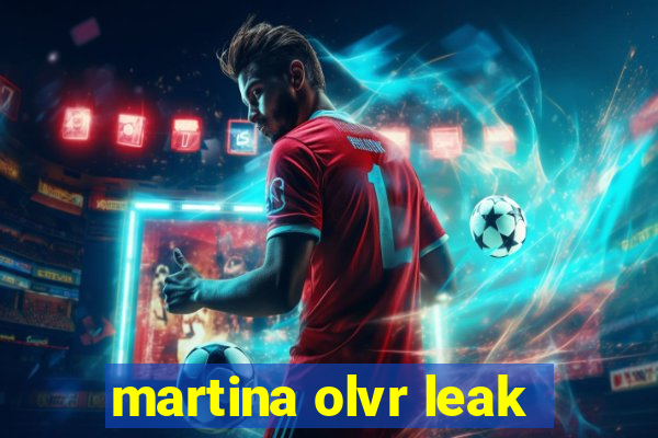 martina olvr leak