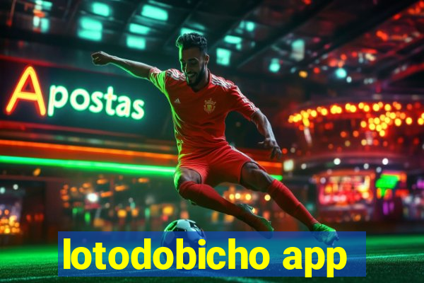 lotodobicho app