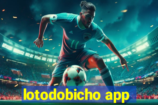 lotodobicho app