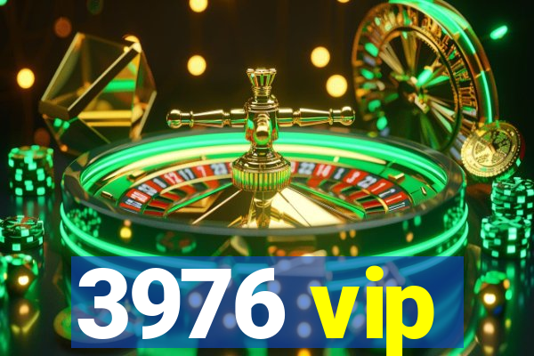 3976 vip