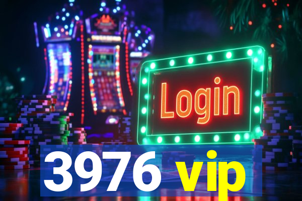 3976 vip