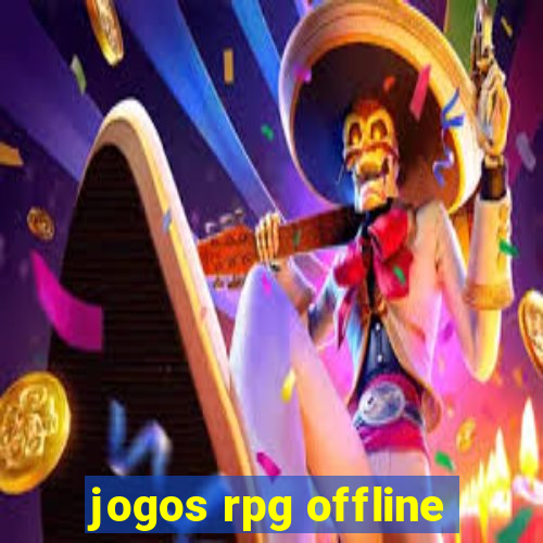 jogos rpg offline