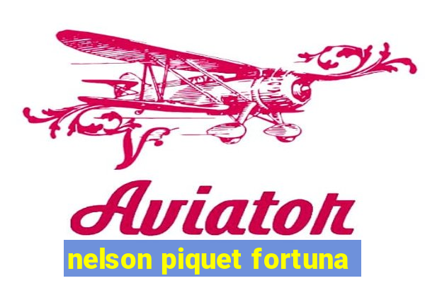 nelson piquet fortuna