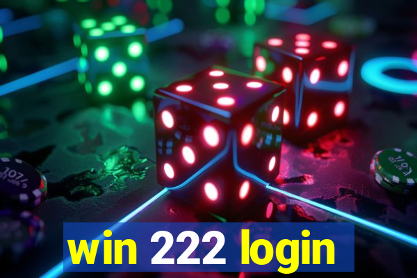 win 222 login