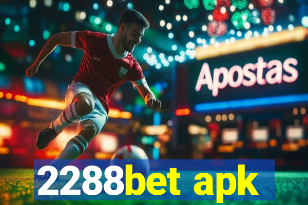 2288bet apk